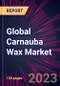 Global Carnauba Wax Market 2023-2027 - Product Image