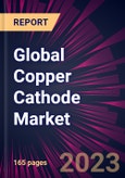 Global Copper Cathode Market 2023-2027- Product Image