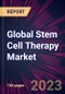 Global Stem Cell Therapy Market 2023-2027 - Product Image