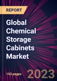 Global Chemical Storage Cabinets Market 2023-2027- Product Image