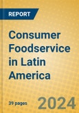 Consumer Foodservice in Latin America- Product Image