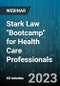 Stark Law "Bootcamp" for Health Care Professionals - Webinar (Recorded) - Product Image