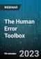 The Human Error Toolbox: A Practical Approach to Human Error - Webinar (Recorded) - Product Image