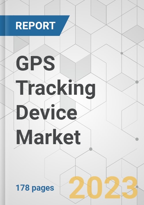 GPS Tracking Device Market Global Industry Analysis, Size, Share