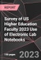 Survey of US Higher Education Faculty 2023 Use of Electronic Lab Notebooks - Product Image