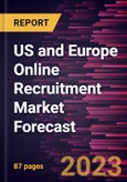 US and Europe Online Recruitment Market Forecast to 2030 - Regional Analysis by Job Type and Application- Product Image