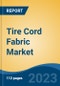 Tire Cord Fabric Market - Global Industry Size, Share, Trends, Opportunity, and Forecast, 2018-2028F - Product Thumbnail Image