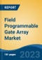 Field Programmable Gate Array Market - Global Industry Size, Share, Trends, Opportunity, and Forecast, 2018-2028 - Product Thumbnail Image
