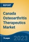 Canada Osteoarthritis Therapeutics Market Competition Forecast & Opportunities, 2028 - Product Image