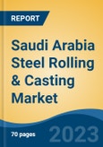 Saudi Arabia Steel Rolling & Casting Market Competition Forecast & Opportunities, 2028- Product Image