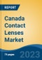 Canada Contact Lenses Market Competition Forecast & Opportunities, 2028 - Product Image