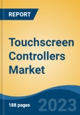 Touchscreen Controllers Market - Global Industry Size, Share, Trends, Opportunity, and Forecast, 2018-2028F- Product Image