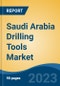 Saudi Arabia Drilling Tools Market Competition Forecast & Opportunities, 2028 - Product Image