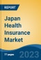 Japan Health Insurance Market Competition Forecast & Opportunities, 2028 - Product Image