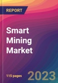 Smart Mining Market Size, Market Share, Application Analysis, Regional Outlook, Growth Trends, Key Players, Competitive Strategies and Forecasts, 2023 To 2031- Product Image