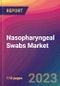 Nasopharyngeal Swabs Market Size, Market Share, Application Analysis, Regional Outlook, Growth Trends, Key Players, Competitive Strategies and Forecasts, 2023 To 2031 - Product Thumbnail Image