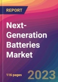 Next-Generation Batteries Market Size, Market Share, Application Analysis, Regional Outlook, Growth Trends, Key Players, Competitive Strategies and Forecasts, 2023 To 2031- Product Image