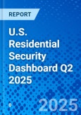 U.S. Residential Security Dashboard Q2 2025- Product Image