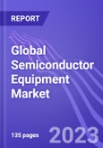 Global Semiconductor Equipment Market (by Segment, Supply Chain, Dimension, & Region): Insights & Forecast with Potential Impact of COVID-19 (2022-2026)- Product Image