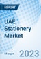 UAE Stationery Market: Share, Size, Industry, Value, Growth, Revenue, Analysis, Trends, Segmentation, Outlook & COVID-19 IMPACT Market Forecast By Type, By Sales Channel, By Application, and Competitive Landscape - Product Thumbnail Image