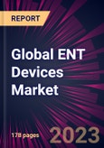 Global ENT Devices Market 2023-2027- Product Image