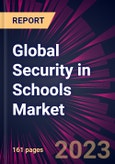 Global Security in Schools Market 2023-2027- Product Image