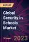 Global Security in Schools Market 2023-2027 - Product Thumbnail Image