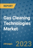 Gas Cleaning Technologies Market - Global Gas Cleaning Technologies Industry Analysis, Size, Share, Growth, Trends, Regional Outlook, and Forecast 2023-2030- Product Image