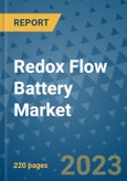 Redox Flow Battery Market - Global Redox Flow Battery Industry Analysis, Size, Share, Growth, Trends, Regional Outlook, and Forecast 2023-2030- Product Image