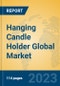 Hanging Candle Holder Global Market Insights 2023, Analysis and Forecast to 2028, by Manufacturers, Regions, Technology, Application, Product Type - Product Image