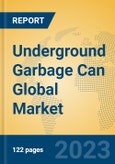 Underground Garbage Can Global Market Insights 2023, Analysis and Forecast to 2028, by Manufacturers, Regions, Technology, Application, Product Type- Product Image