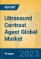 Ultrasound Contrast Agent Global Market Insights 2023, Analysis and Forecast to 2028, by Manufacturers, Regions, Technology, Application, Product Type - Product Image