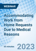 Accommodating Work from Home Requests Due to Medical Reasons - Webinar (Recorded)- Product Image