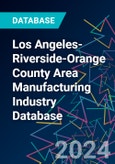 Los Angeles-Riverside-Orange County Area Manufacturing Industry Database- Product Image