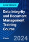 Data Integrity and Document Management Training Course (December 6, 2024) - Product Image