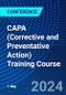 CAPA (Corrective and Preventative Action) Training Course (April 22, 2024) - Product Image
