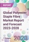 Global Polyester Staple Fibre Market Report and Forecast 2023-2028 - Product Image