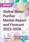Global Water Purifier Market Report and Forecast 2023-2028 - Product Image