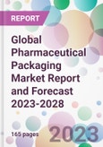 Global Pharmaceutical Packaging Market Report and Forecast 2023-2028- Product Image