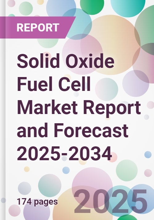 Solid Oxide Fuel Cell Market Report and Forecast 2025-2034