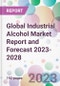 Global Industrial Alcohol Market Report and Forecast 2023-2028 - Product Thumbnail Image