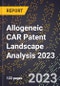 Allogeneic CAR Patent Landscape Analysis 2023 - Product Image