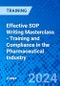 Effective SOP Writing Masterclass - Training and Compliance in the Pharmaceutical Industry (Recorded) - Product Image