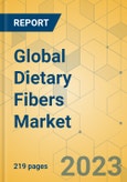 Global Dietary Fibers Market - Outlook & Forecast 2023-2028- Product Image