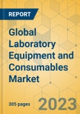 Global Laboratory Equipment and Consumables Market - Outlook & Forecast 2023-2028- Product Image