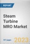 Steam Turbine MRO Market By Service Type, By Service Provider, By Fuel Type, By Capacity, By End-Use Industry: Global Opportunity Analysis and Industry Forecast, 2023-2032 - Product Image