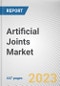 Artificial Joints Market By Type, By Application, By Material, By End user: Global Opportunity Analysis and Industry Forecast, 2023-2032 - Product Thumbnail Image