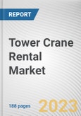 Tower Crane Rental Market By Type, By Capacity, By End User: Global Opportunity Analysis and Industry Forecast, 2023-2032- Product Image