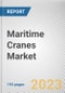 Maritime Cranes Market By Boom Type, By Capacity, By Application: Global Opportunity Analysis and Industry Forecast, 2023-2032 - Product Image