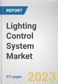 Lighting Control System Market By Component, By Technology, By Application: Global Opportunity Analysis and Industry Forecast, 2023-2032- Product Image
